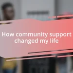 How community support changed my life