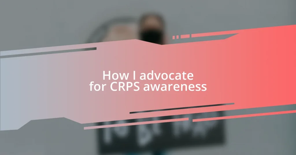 How I advocate for CRPS awareness