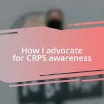 How I advocate for CRPS awareness