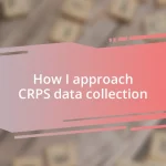 How I approach CRPS data collection