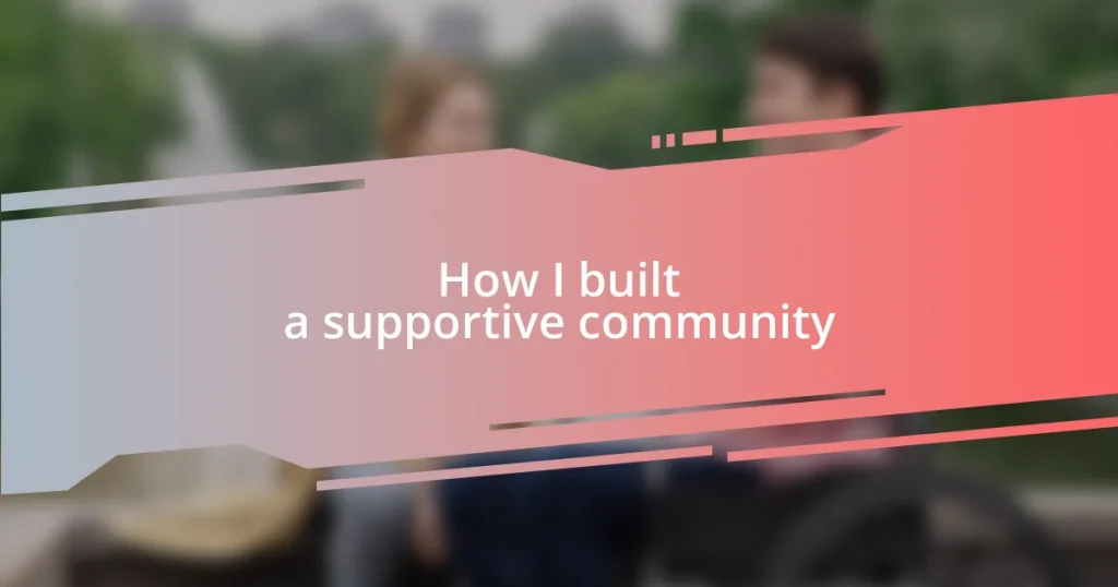 How I built a supportive community