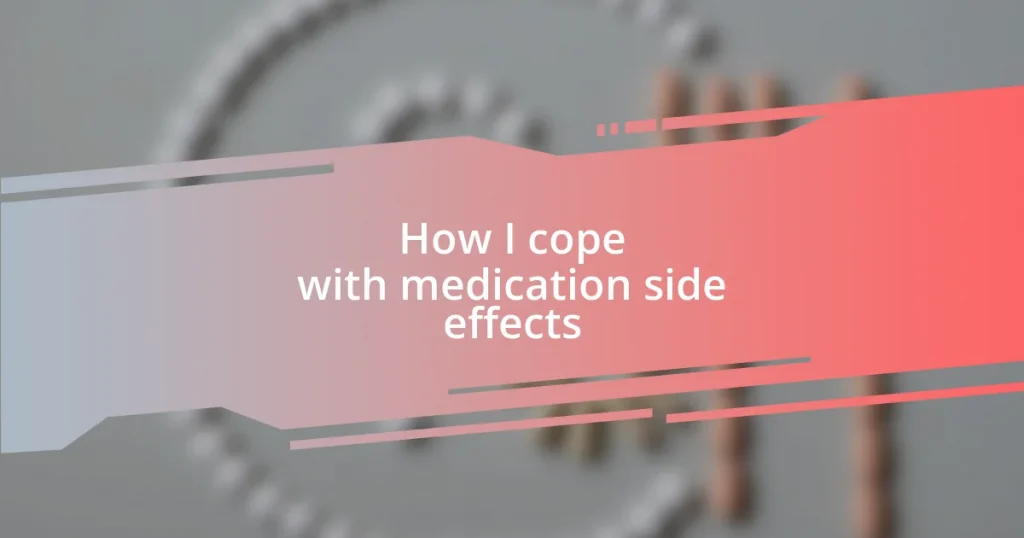 How I cope with medication side effects