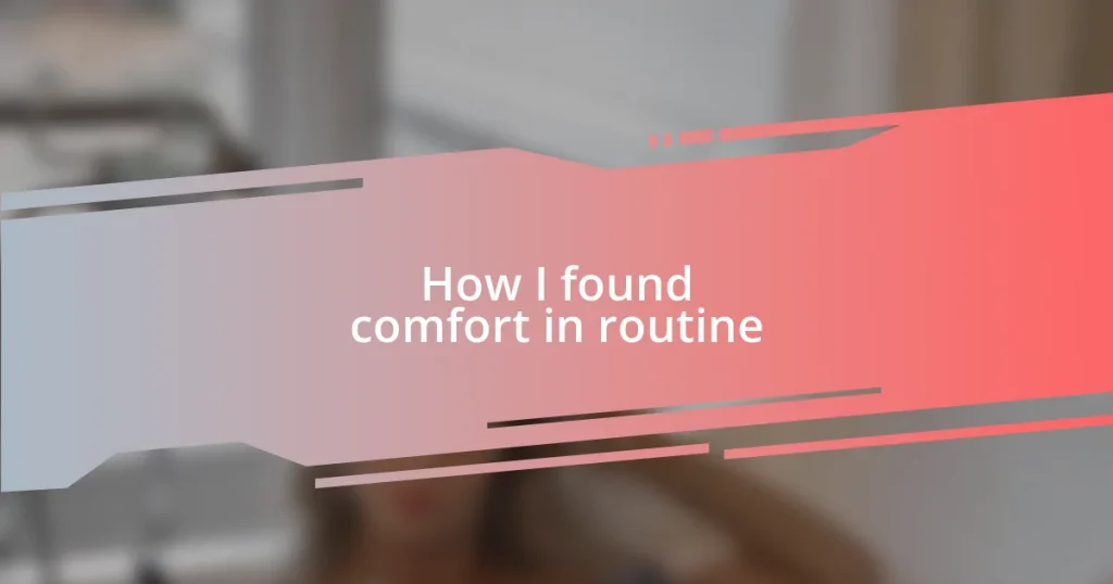 How I found comfort in routine