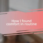 How I found comfort in routine