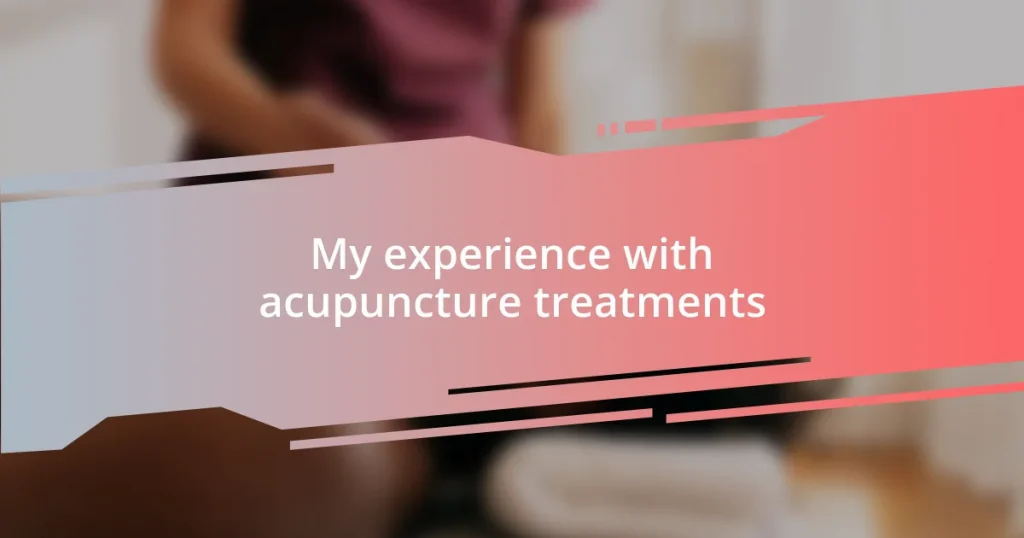 My experience with acupuncture treatments