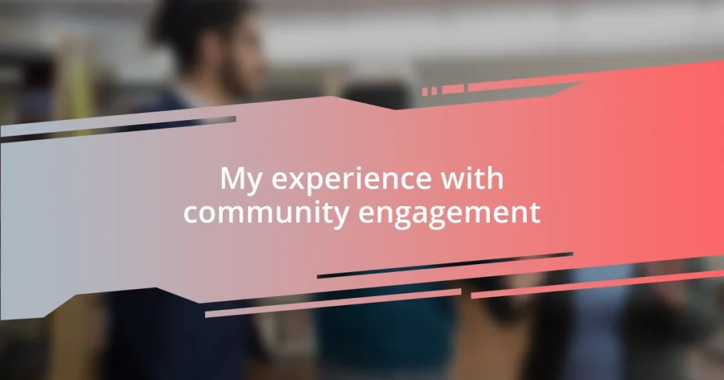 My experience with community engagement