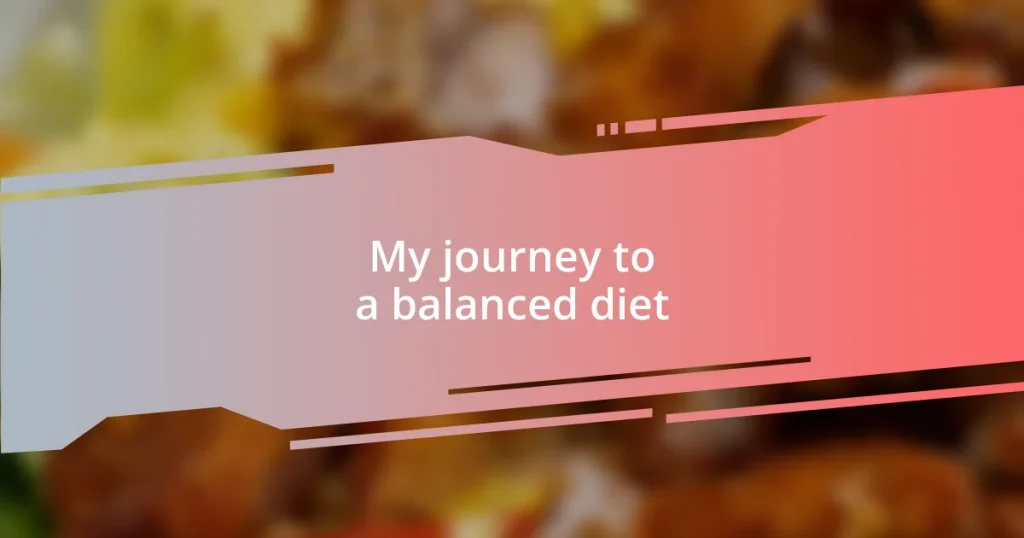 My journey to a balanced diet