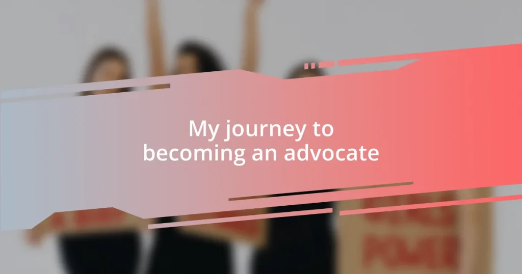 My journey to becoming an advocate