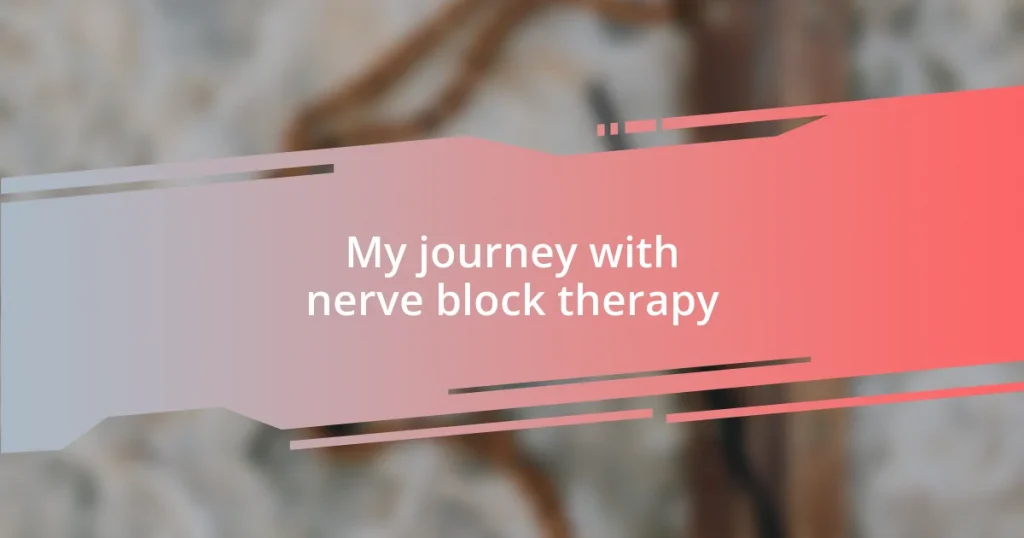 My journey with nerve block therapy