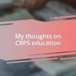 My thoughts on CRPS education