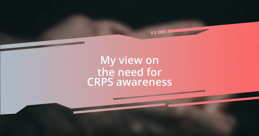 My view on the need for CRPS awareness