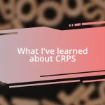 What I’ve learned about CRPS