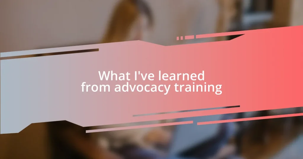 What I’ve learned from advocacy training